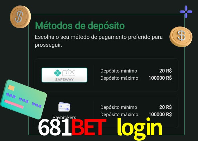 O cassino 681bet login oferece uma grande variedade de métodos de pagamento